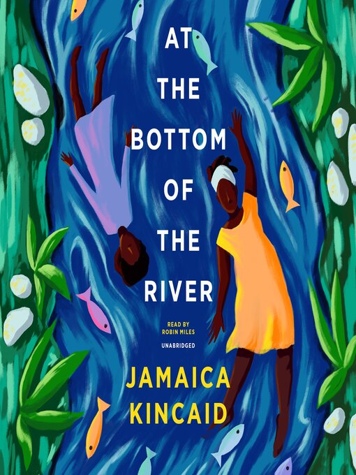 Titeldetaljer för At the Bottom of the River av Jamaica Kincaid - Tillgänglig